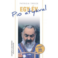 Lazi Egy év Pio atyával - Olvasmányok az év 365 napjára - Patricia Treece egyéb könyv