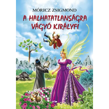 LAZI KIADÓ A halhatatlanságra vágyó királyfi antikvárium - használt könyv