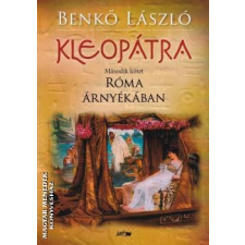 Lazi Kleopátra 2. - Róma árnyékában - Benkő László egyéb könyv