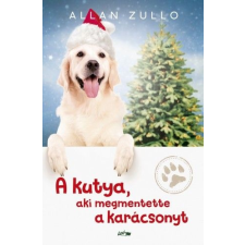 Lazi Könyvkiadó A kutya, aki megmentette a karácsonyt regény