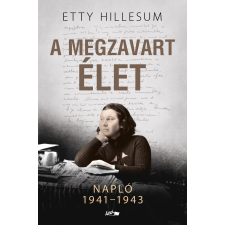 Lazi Könyvkiadó A megzavart élet - Napló 1941-1943 regény