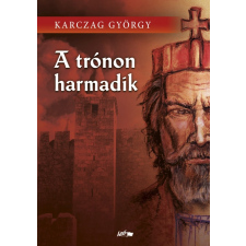 Lazi Könyvkiadó A trónon harmadik irodalom