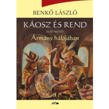 Lazi Könyvkiadó Káosz és rend I. - Ármány hálójában irodalom