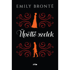 LAZI KÖNYVKIADÓ KFT Üvöltő szelek - Emily Bronte regény