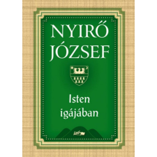 Lazi Könyvkiadó Nyirő József - Isten igájában irodalom