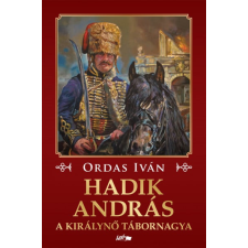 Lazi Könyvkiadó Ordas Iván - Hadik András irodalom