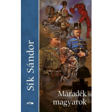 Lazi Könyvkiadó Sík Sándor - Maradék magyarok irodalom
