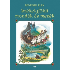 Lazi Könyvkiadó SZÉKELYFÖLDI MONDÁK ÉS MESÉK gyermek- és ifjúsági könyv