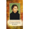 Lazi Luther Márton füveskönyve - Erős vár a mi Istenünk - Luther Márton