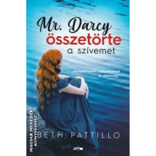 Lazi Mr. Darcy összetörte a szívemet - Beth Pattillo egyéb könyv