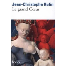  Le grand coeur – Jean-Christophe Rufin idegen nyelvű könyv