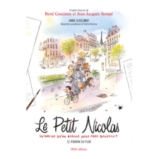  Le Petit Nicolas - Qu'est-ce qu'on attend pour être heureux ? - Le roman du film – Goscinny idegen nyelvű könyv