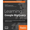  Learning Google BigQuery – THIRUKKUMA HARIDASS (Brožovaná)