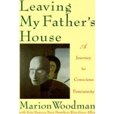 Leaving My Father's House – Marion Woodman idegen nyelvű könyv