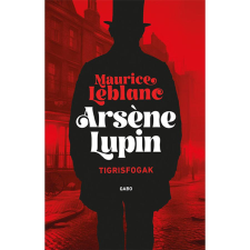 Leblanc, Maurice Arsene Lupin - Tigrisfogak regény