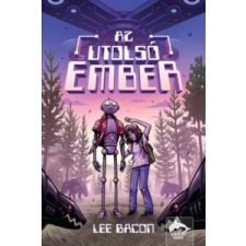 Lee Bacon Az utolsó ember gyermek- és ifjúsági könyv