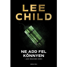 Lee Child CHILD, LEE - NE ADD FEL KÖNNYEN - JACK REACHER-RIMI irodalom