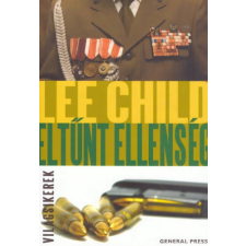 Lee Child Eltűnt ellenség [Lee Child/Jack Reacher könyv] regény