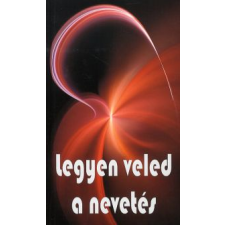 LEGYEN VELED A NEVETÉS irodalom