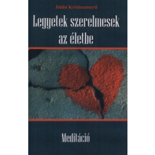  Legyetek szerelmesek az életbe - Meditáció ezoterika