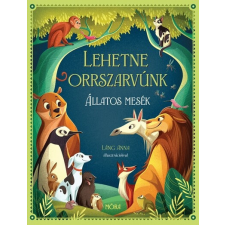 Lehetne orrszarvúnk - Állatos mesék gyermek- és ifjúsági könyv