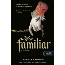 Leigh Bardugo - The Familiar - A bizalmas egyéb könyv