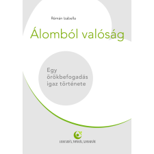 Lelkesedés Tanulás Szabadság Könyvek Álomból valóság egyéb e-könyv