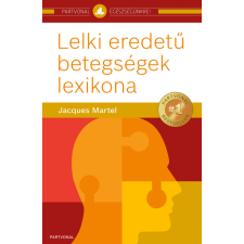 Lelki eredetű betegségek lexikona életmód, egészség