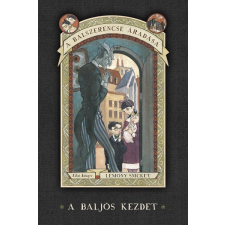 Lemony Snicket - A balszerencse áradás 1. A baljós kezdet gyermek- és ifjúsági könyv