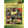 Lénárt Gitta Élő ételek könyve