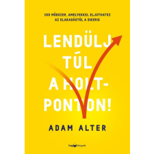 Lendülj túl a holtponton! életmód, egészség
