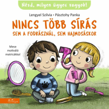 Lengyel Szilvia - Nincs több sírás sem a fodrásznál, sem hajmosáskor egyéb könyv