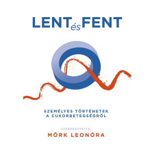 Lent és fent - Személyes történetek a cukorbetegségről egyéb könyv