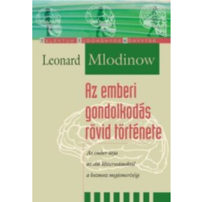 Leonard Mlodinow Az emberi gondolkodás rövid története biokészítmény
