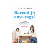  Leslie Anne Bruce - Baromi Jó Anya Vagy!