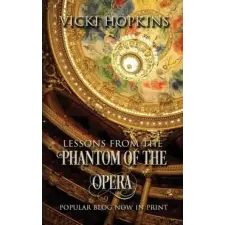  Lessons From the Phantom of the Opera – Vicki Hopkins idegen nyelvű könyv