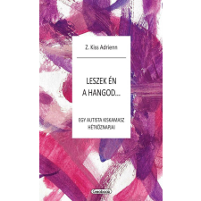  Leszek én a hangod - egy autista kiskamasz hétköznapjai gyermek- és ifjúsági könyv