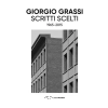 LetteraVentidue Scritti scelti. 1965-2015 | Giorgio Grassi
