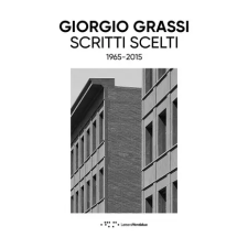 LetteraVentidue Scritti scelti. 1965-2015 | Giorgio Grassi idegen nyelvű könyv