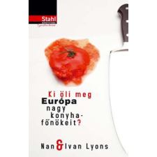 Lettero Kiadó Ivan Lyons, Nan Lyons - Ki öli meg Európa nagy konyhafőnökeit ? regény