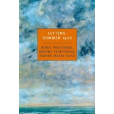 Letters: Summer 1926 – Boris Pasternak,Marina Tsvetayeva,Rainer Maria Rilke idegen nyelvű könyv