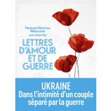 Lettres d'amour et de guerre – Pavlov Matyusha,Viktoriya Matyusha idegen nyelvű könyv