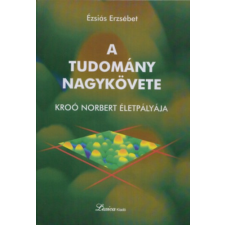 Lexica Kft. A tudomány nagykövete - Kroó Norbert életpályája történelem
