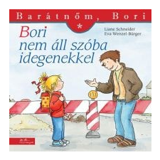 Liane Schneider, Eva Wenzel-Bürger Barátnőm, Bori: Bori nem áll szóba idegenekkel gyermek- és ifjúsági könyv
