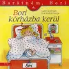 Liane Schneider, Eva Wenzel-Bürger BORI KÓRHÁZBA KERÜL