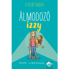 Libenson, Terri LIBENSON, TERRI - ÁLMODOZÓ IZZY gyermek- és ifjúsági könyv