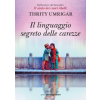 Libreria Pienogiorno linguaggio segreto delle carezze – Thrity Umrigar (Puha kötésű)