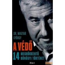 Libri A védő - 14 meghökkentő bűnügyi történet antikvárium - használt könyv