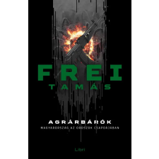 Libri Agrárbárók - Magyarország az oroszok csapdájában regény