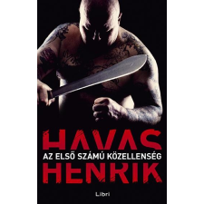 Libri HAVAS HENRIK - AZ ELSÕ SZÁMÚ KÖZELLENSÉG társadalom- és humántudomány
